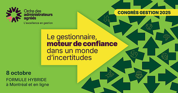 Congr&egrave;s Gestion 2025 - 8 octobre 2025 - Montr&eacute;al et en ligne